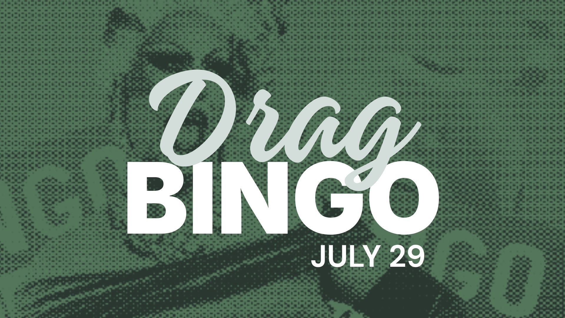 DRAG BINGO IS BACK FOR JULY