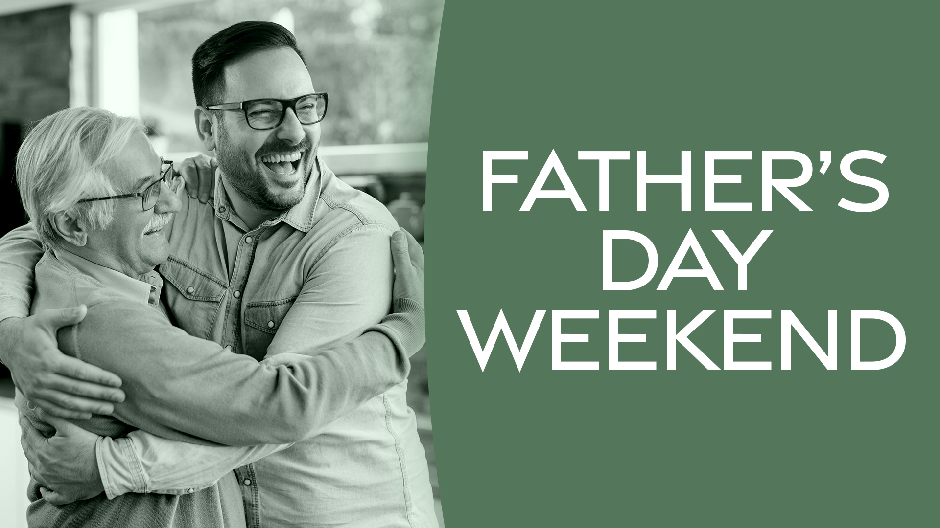 FATHER’S DAY WEEKEND